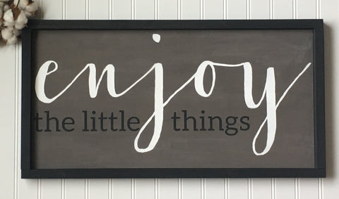 Enjoy the little things wood sign