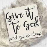 Give it to God wood sign, painted wood sign, farmhouse decor, farmhouse style, gallery wall,   Inspirational sign