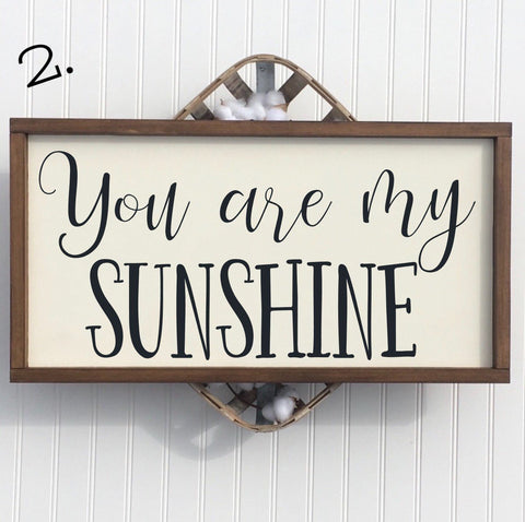 You are my sunshine sign